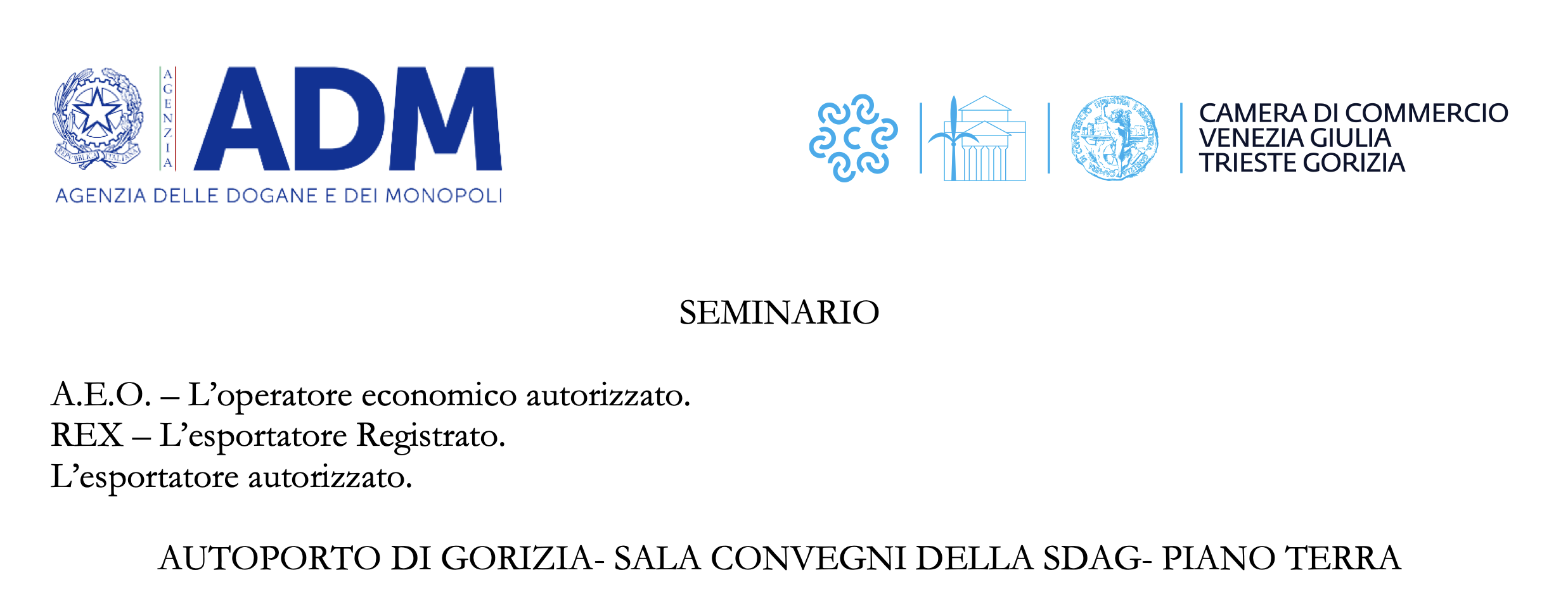 A.E.O. – L’operatore economico autorizzato. REX – L’esportatore Registrato. L’esportatore autorizzato